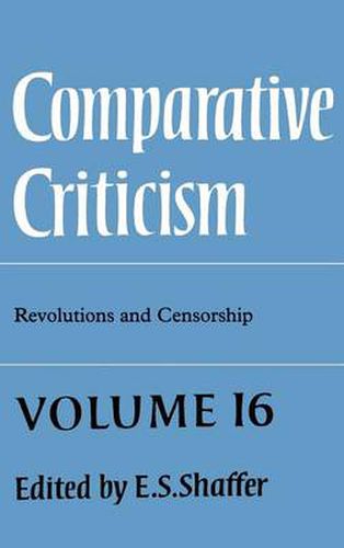 Cover image for Comparative Criticism: Volume 16, Revolutions and Censorship