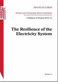 Cover image for The resilience of the electricity system: 1st report of session 2014-15