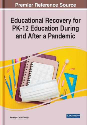 Cover image for Educational Recovery for PK-12 Education During and After a Pandemic