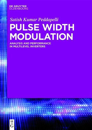 Cover image for Pulse Width Modulation: Analysis and Performance in Multilevel Inverters