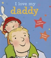 Cover image for I Love My Daddy [Board Book]