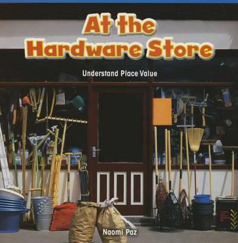 Cover image for At the Hardware Store: Understand Place Value