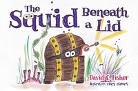 Cover image for The Squid Beneath a Lid