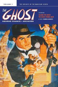 Cover image for George Chance: The Ghost Archives, Volume 1