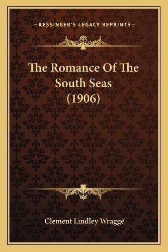 Cover image for The Romance of the South Seas (1906)
