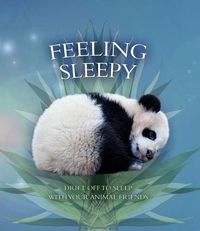Cover image for Feeling Sleepy: Drift Off to Sleep with Your Animal Friends