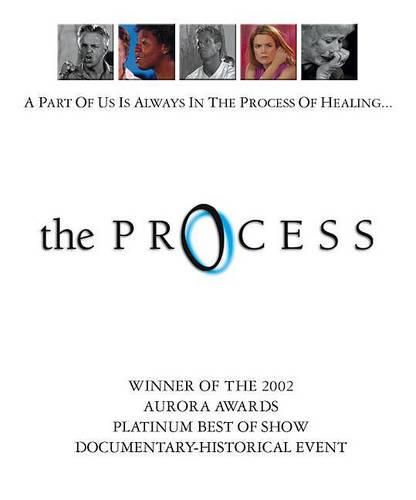 The Process: A 70-Minute Journey Into the Process of Healing