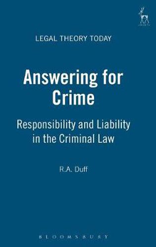 Cover image for Answering for Crime: Responsibility and Liability in the Criminal Law