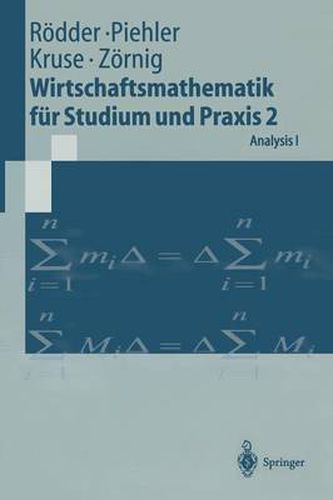 Wirtschaftsmathematik fur Studium und Praxis 2: Analysis I