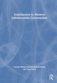 Cover image for Introduction to Modern Infrastructure Construction