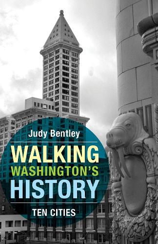 Cover image for Walking Washington's History: Ten Cities