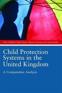 Cover image for Child Protection Systems in the United Kingdom: A Comparative Analysis