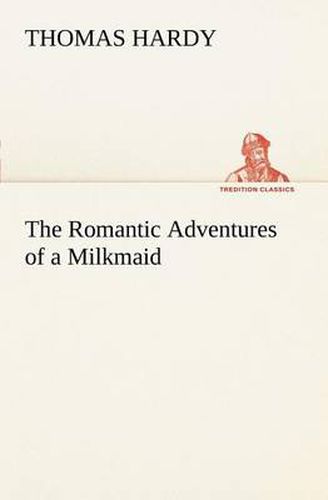 Cover image for The Romantic Adventures of a Milkmaid