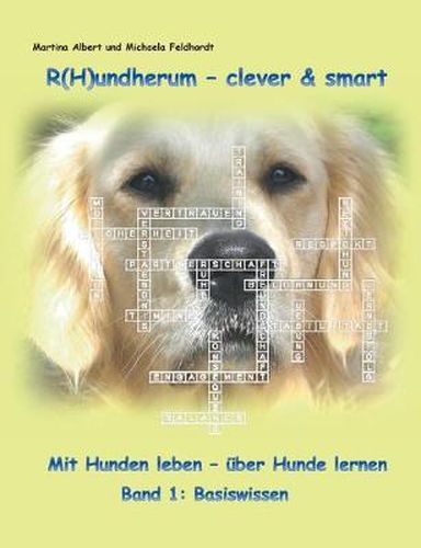 R(H)undherum - clever & smart: Mit Hunden leben - uber Hunde lernen Band 1: Basiswissen