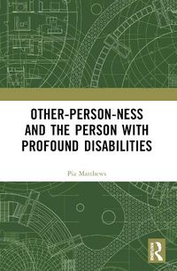 Cover image for Other-person-ness and the Person with Profound Disabilities