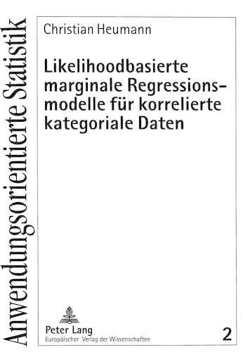 Cover image for Likelihoodbasierte Marginale Regressionsmodelle Fuer Korrelierte Kategoriale Daten