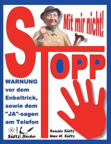 Stopp - Mit mir nicht - Der Enkeltrick und das JA am Telefon