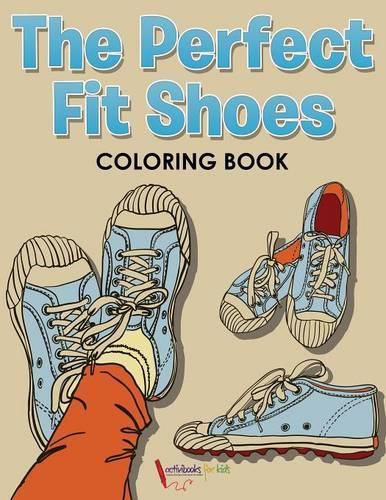 Cover image for The Perfect Fit Shoes Coloring Book