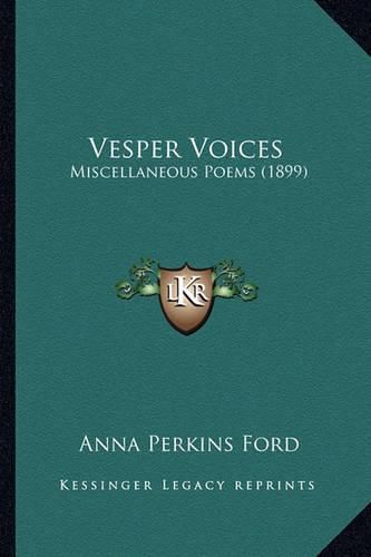 Cover image for Vesper Voices: Miscellaneous Poems (1899)