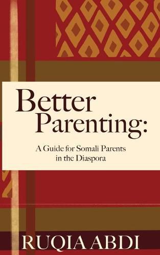 Cover image for Better Parenting: A Guide for Somali Parents in the Diaspora