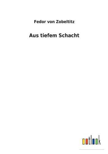 Cover image for Aus tiefem Schacht