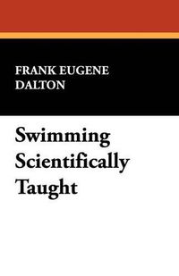 Cover image for Swimming Scientifically Taught