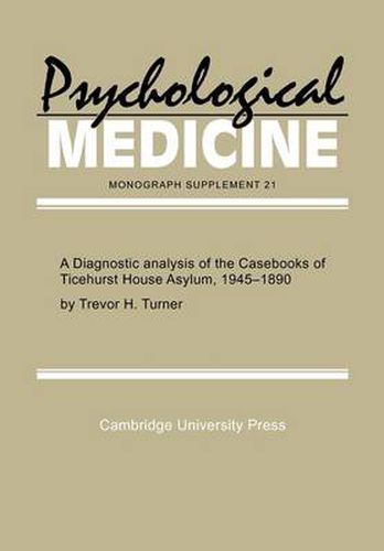 Cover image for A Diagnostic Analysis of the Casebooks of Ticehurst House Asylum, 1845-1890