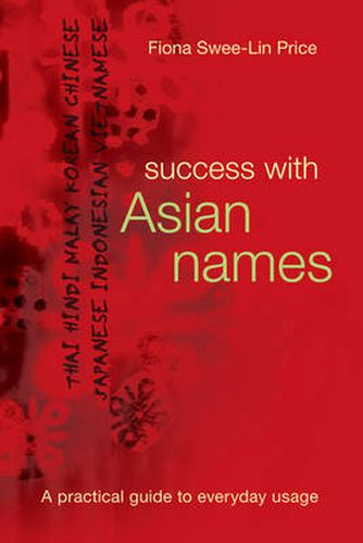 Cover image for Success with Asian Names: A practical guide to everyday usage