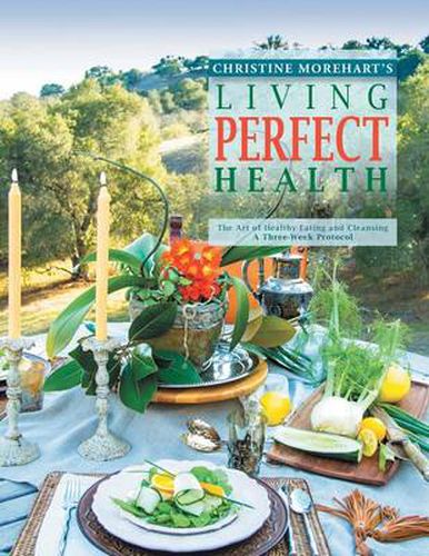 Cover image for Living Perfect Health: The Art of Healthy Eating and Cleansing