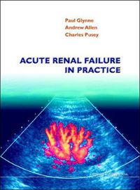 Cover image for Acute Renal Failure In Practice