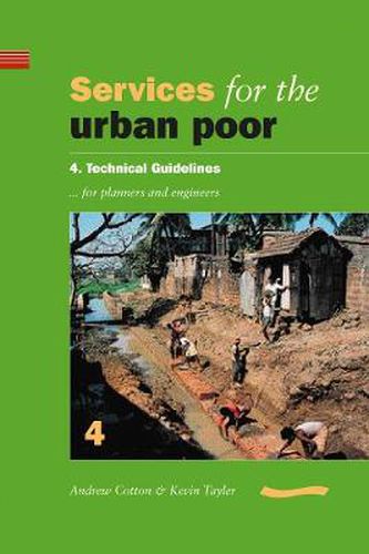 Cover image for Services for the Urban Poor: Section 4. Technical Guidelines for Planners and Engineers