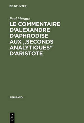 Cover image for Le Commentaire d'Alexandre d'Aphrodise Aux Seconds Analytiques d'Aristote