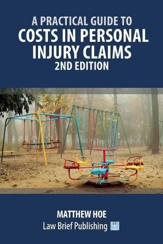 Cover image for A Practical Guide to Costs in Personal Injury Claims - 2nd Edition