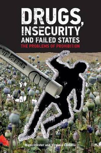 Cover image for Drugs, Insecurity and Failed States: The Problems of Prohibition