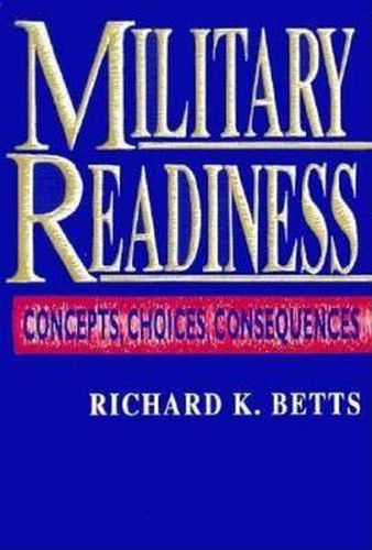 Cover image for Military Readiness: Concepts, Choices, Consequences