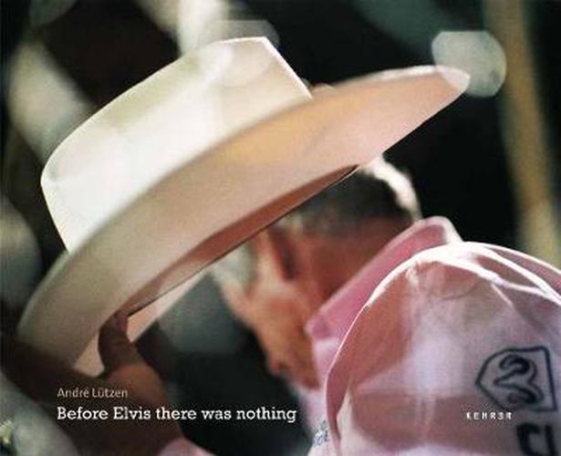 Cover image for Before Elvis There Was Nothing: Andre Lutzen