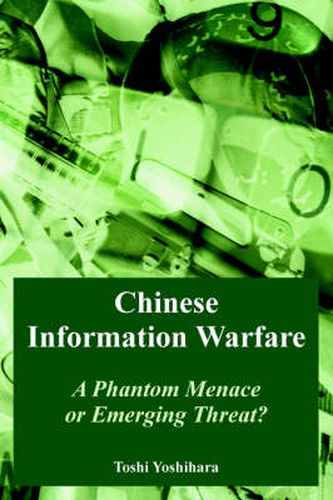 Cover image for Chinese Information Warfare: A Phantom Menace or Emerging Threat?