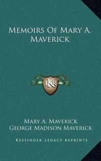 Cover image for Memoirs of Mary A. Maverick