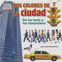 Cover image for Los Colores de la Ciudad: de los Taxis A los Rascacielos