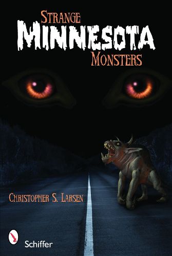 Cover image for Strange Minnesota Monsters