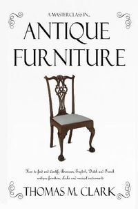 Cover image for A Masterclass in Antique Furniture