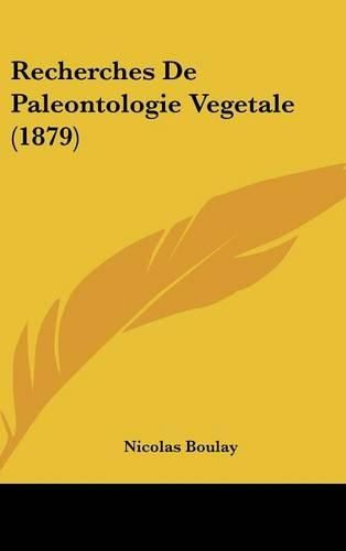 Cover image for Recherches de Paleontologie Vegetale (1879)