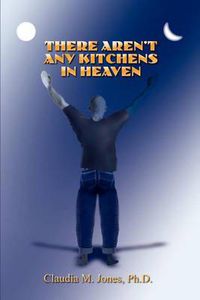 Cover image for There Aren't Any Kitchens in Heaven