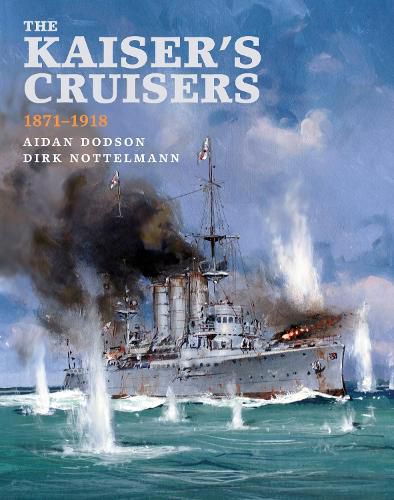 Cover image for The Kaiser's Cruisers, 1871-1918