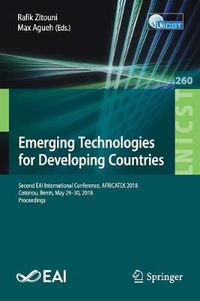 Cover image for Emerging Technologies for Developing Countries: Second EAI International Conference, AFRICATEK 2018, Cotonou, Benin, May 29-30, 2018, Proceedings