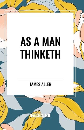 Cover image for As A Man Thinketh
