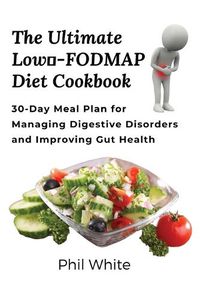 Cover image for The Ultimate Low FODMAP Diet Cookbook