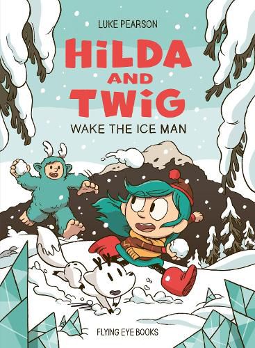 Cover image for Hilda and Twig: Wake the Ice Man