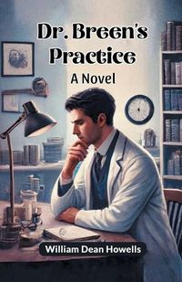 Cover image for Dr. Breen's Practice A Novel