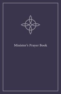 Cover image for Minister's Prayer Book: An Order of Prayers and Readings, Revised Edition